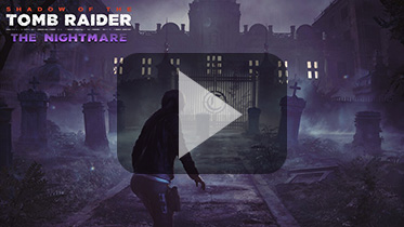 《古墓丽影：暗影》第三款DLC“梦魇”官方宣传视频